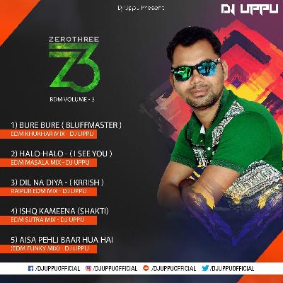 01. Bure Bure ( Bluffmaster ) Edm Khukhar Mix DJ UPPU